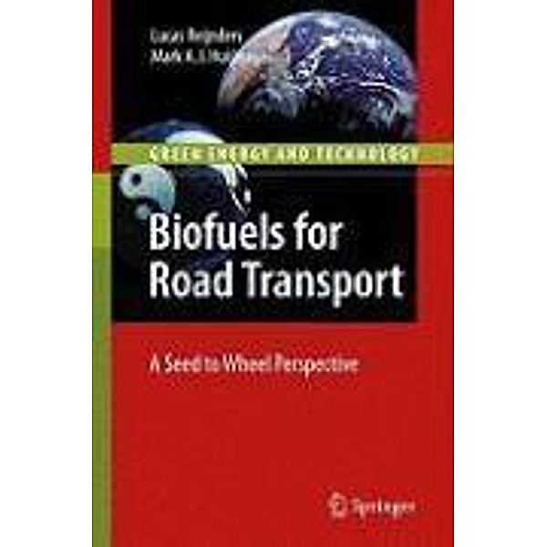 Biofuels for Road Transport / Green Energy and Technology, Lucas Reijnders, Mark Huijbregts