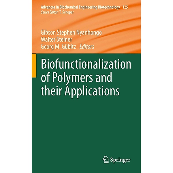 Biofunctionalization of Polymers and their Applications / Advances in Biochemical Engineering/Biotechnology Bd.125