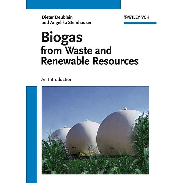 Biogas from Waste and Renewable Resources, Dieter Deublein, Angelika Steinhauser