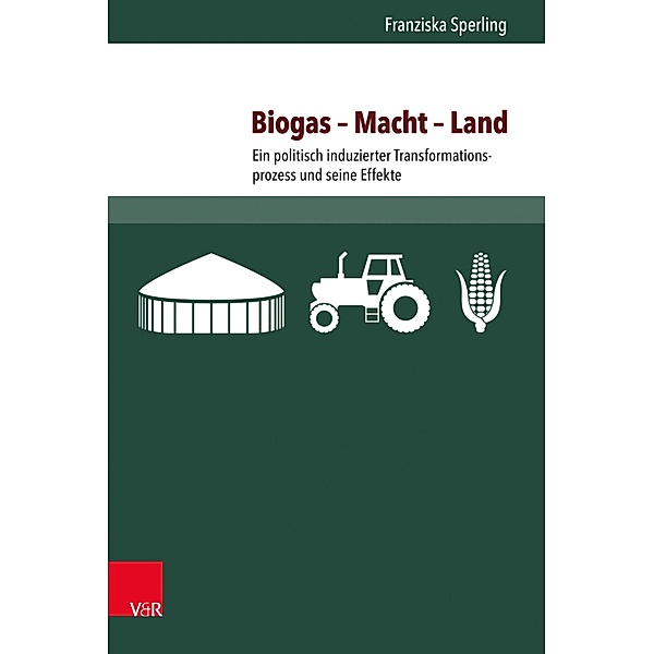Biogas - Macht - Land, Franziska Sperling