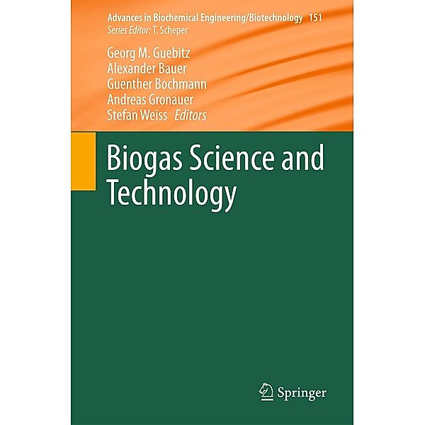 Biogas Science and Technology / Advances in Biochemical Engineering/Biotechnology Bd.151