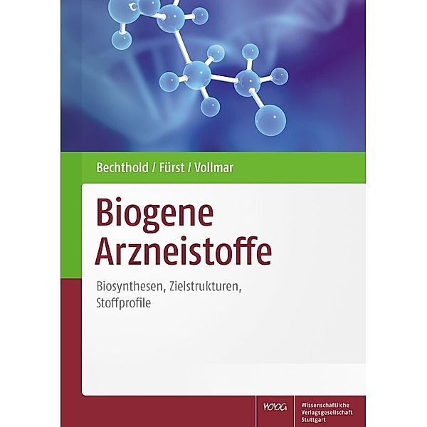 Biogene Arzneistoffe, Andreas Bechthold, Robert Fürst, Maria Angelika Vollmar
