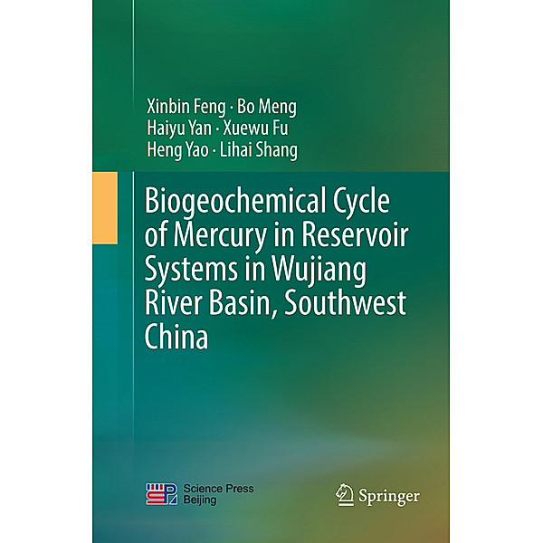 Biogeochemical Cycle of Mercury in Reservoir Systems in Wujiang River Basin, Southwest China, Xinbin Feng, Bo Meng, Haiyu Yan, Xuewu Fu, Heng Yao, Lihai Shang