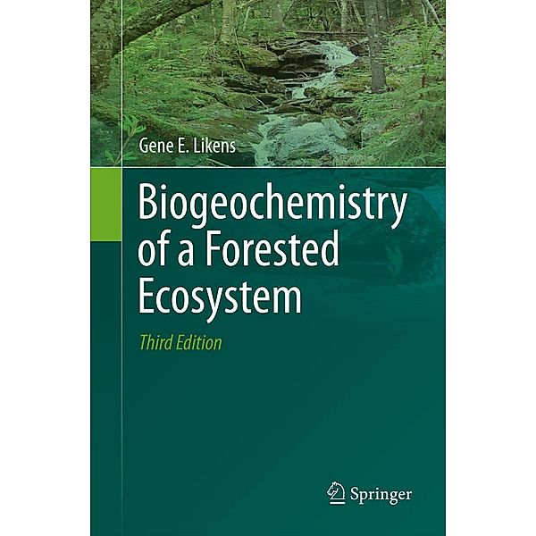 Biogeochemistry of a Forested Ecosystem, Gene E. Likens