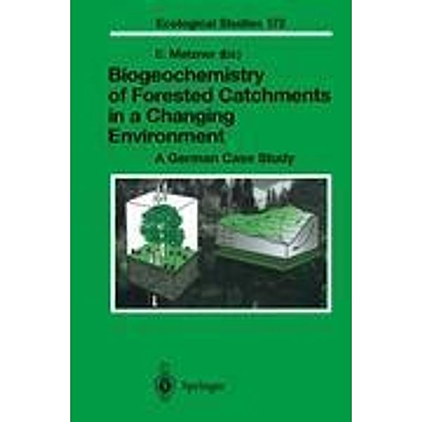 Biogeochemistry of Forested Catchments in a Changing Environment