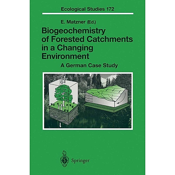 Biogeochemistry of Forested Catchments in a Changing Environment / Ecological Studies Bd.172