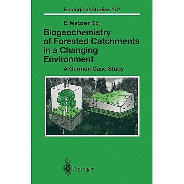 Biogeochemistry of Forested Catchments in a Changing Environment