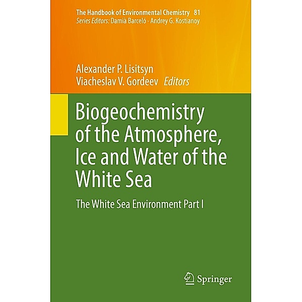 Biogeochemistry of the Atmosphere, Ice and Water of the White Sea / The Handbook of Environmental Chemistry Bd.81