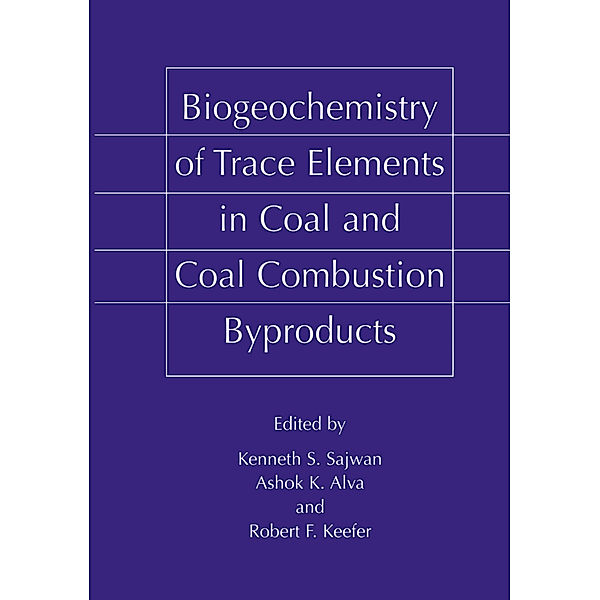 Biogeochemistry of Trace Elements in Coal and Coal Combustion Byproducts