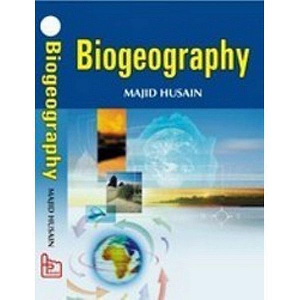 Biogeography (Perspectives In Physical Geography Series), Majid Husain