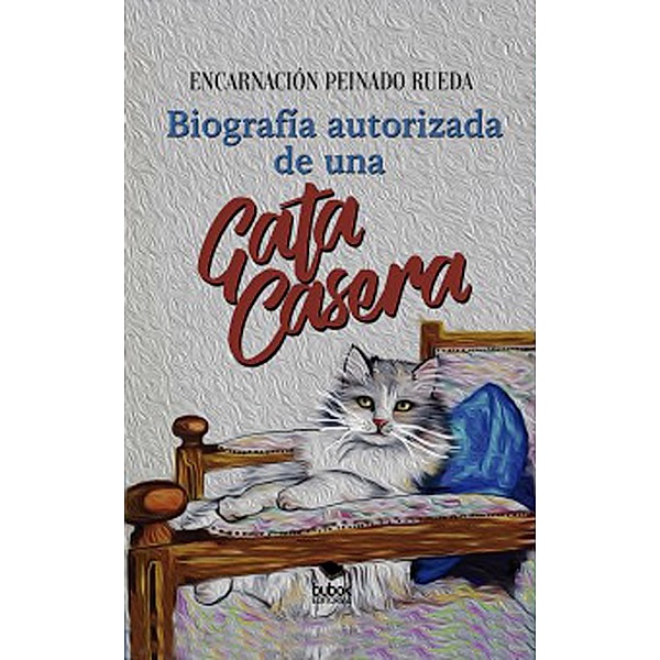 Biografía autorizada de una gata casera, Encarnación Peinado Rueda