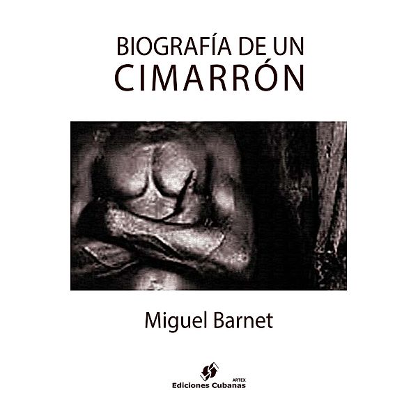 Biografía de un cimarrón, Miguel Barnet