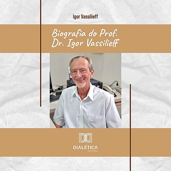 Biografia do Prof. Dr. Igor Vassilieff, Igor Vassilieff