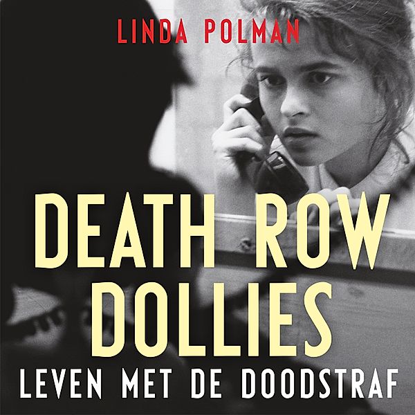 Biografie en Non-fictie - 32 - Death row Dollies, Linda Polman