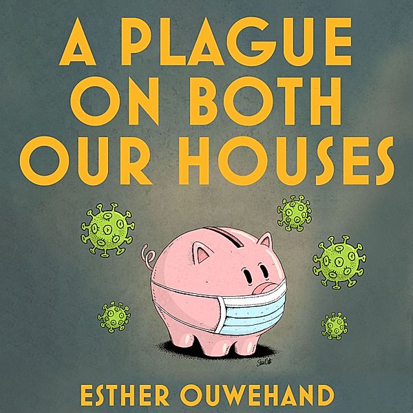 Biografie en Non-fictie - 35 - A Plague on Both our Houses, Esther Ouwehand