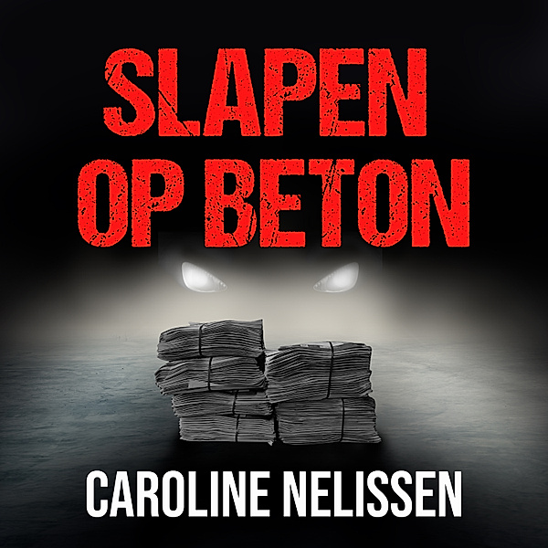 Biografie en Non-fictie - 38 - Slapen op beton, Caroline Nelissen