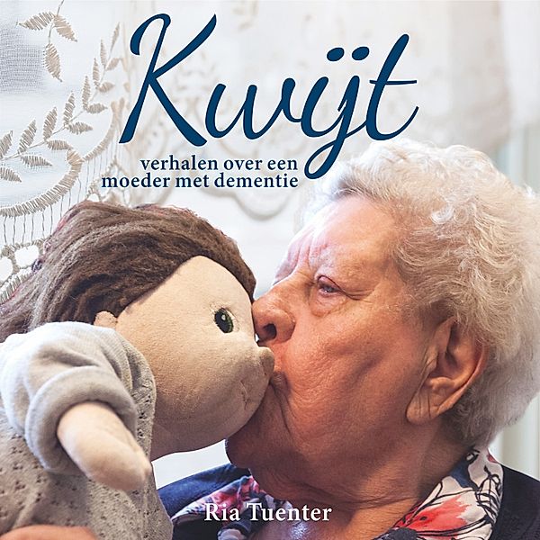 Biografie en Non-fictie - 6 - Kwijt, Ria Tuenter