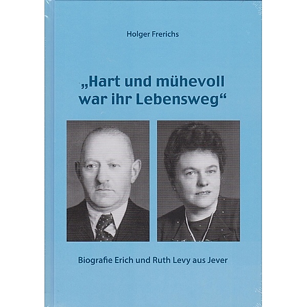 Biografie Erich und Ruth Levy, Holger Frerichs