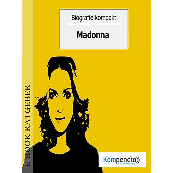 Biografie kompakt - Madonna, Adam White