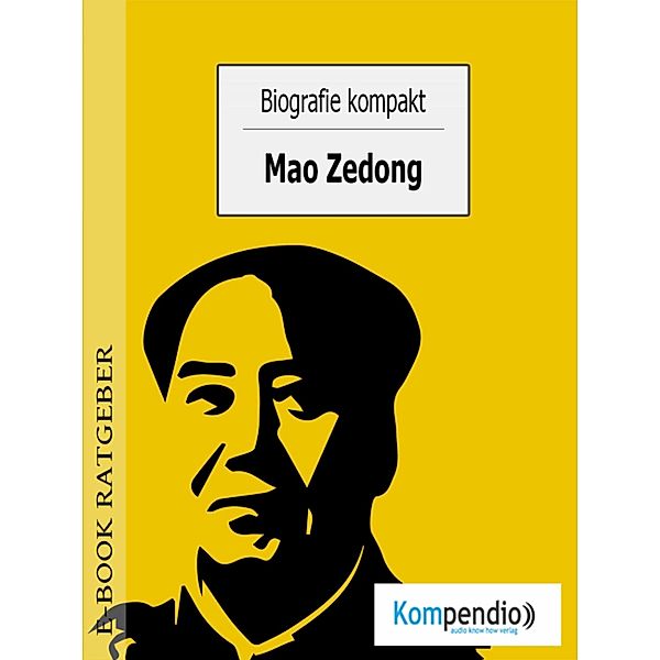 Biografie kompakt- Mao Zedong, Ulrike Albrecht