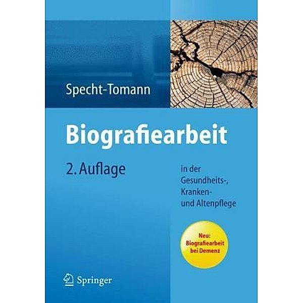Biografiearbeit in der Gesundheits-, Kranken- und Altenpflege, Monika Specht-Tomann