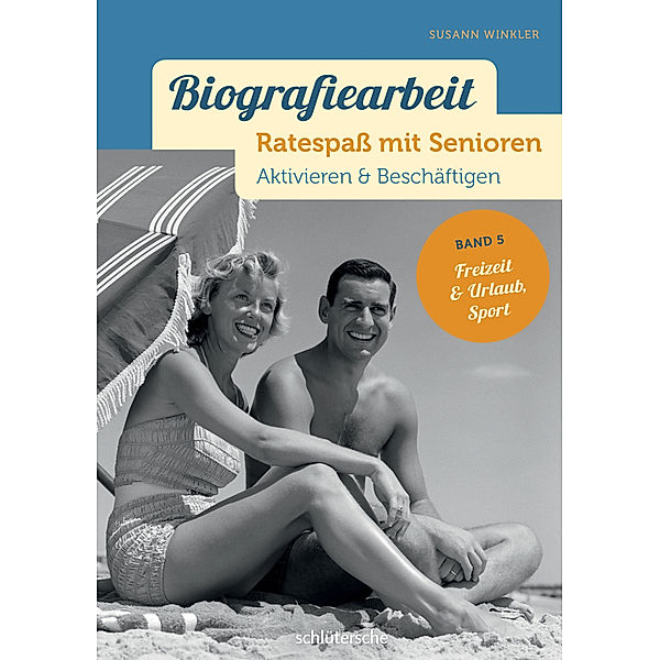 Biografiearbeit. Ratespass mit Senioren - Freizeit, Urlaub & Sport, Susann Winkler