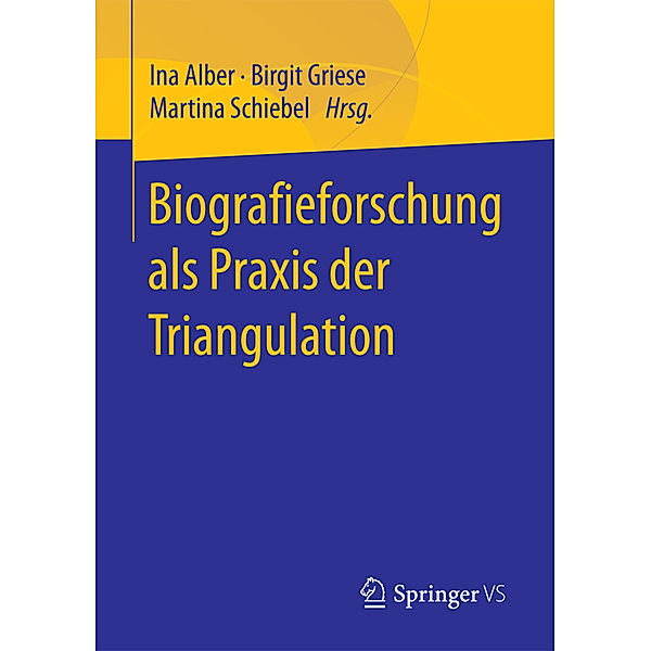 Biografieforschung als Praxis der Triangulation