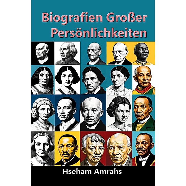 Biografien Großer Persönlichkeiten, Hseham Amrahs