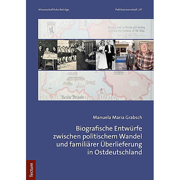 Biografische Entwürfe zwischen politischem Wandel und familiärer Überlieferung in Ostdeutschland, Manuela Maria Grabsch