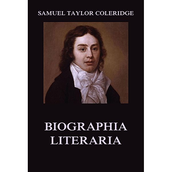 Biographia Literaria, Samuel Taylor Coleridge