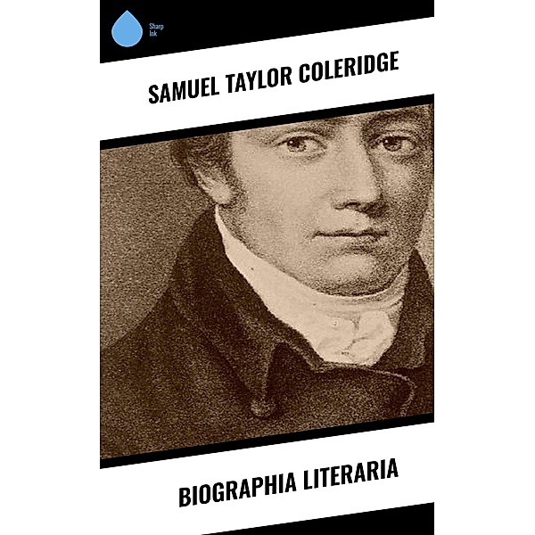 Biographia Literaria, Samuel Taylor Coleridge