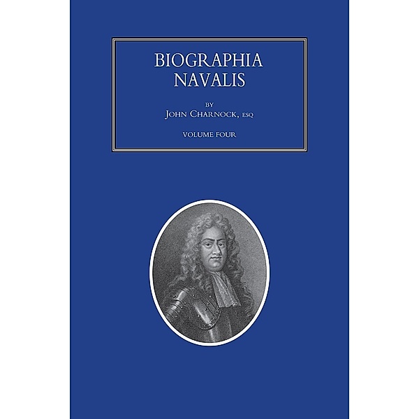 Biographia Navalis - Volume 4 / Biographia Navalis, John Charnock