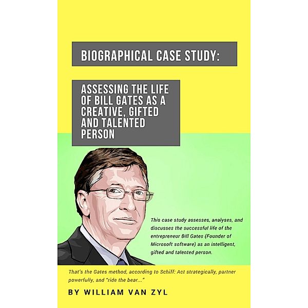 Biographical Case Study: Assessing the Life of Bill Gates as a Creative, Gifted, and Talented Person., William van Zyl