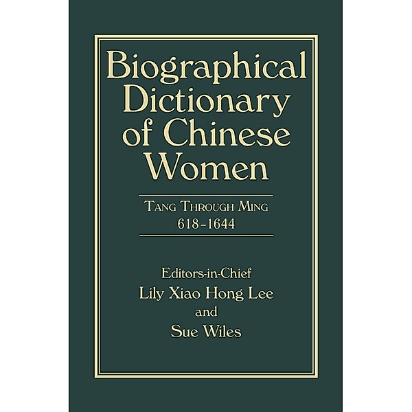 Biographical Dictionary of Chinese Women, Volume II, Lily Xiao Hong Lee, Sue Wiles