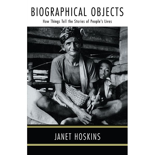 Biographical Objects, Janet Hoskins