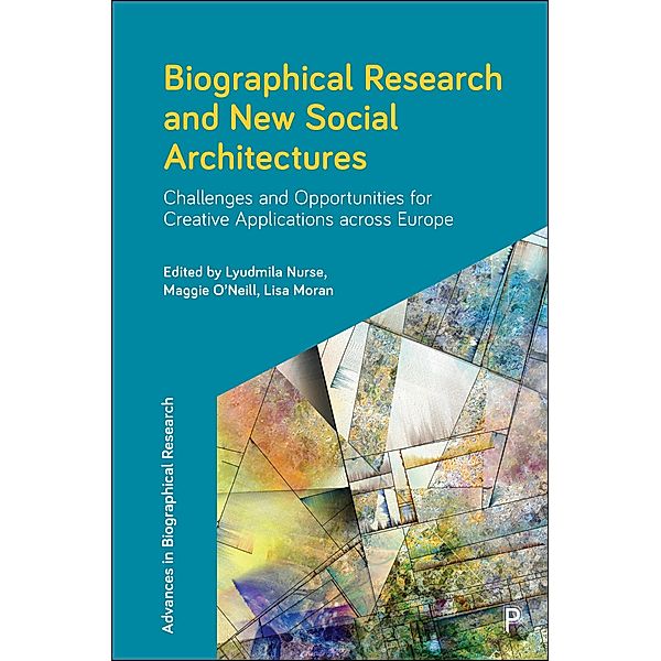 Biographical Research and New Social Architectures / Advances in Biographical Research