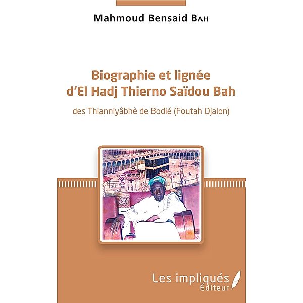 Biographie et lignee d'El Hadj Thierno Saidou Bah, Bah