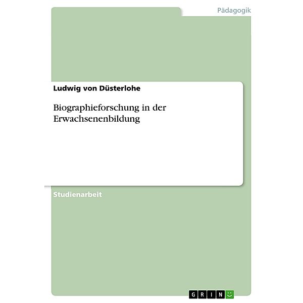 Biographieforschung in der Erwachsenenbildung, Ludwig von Düsterlohe