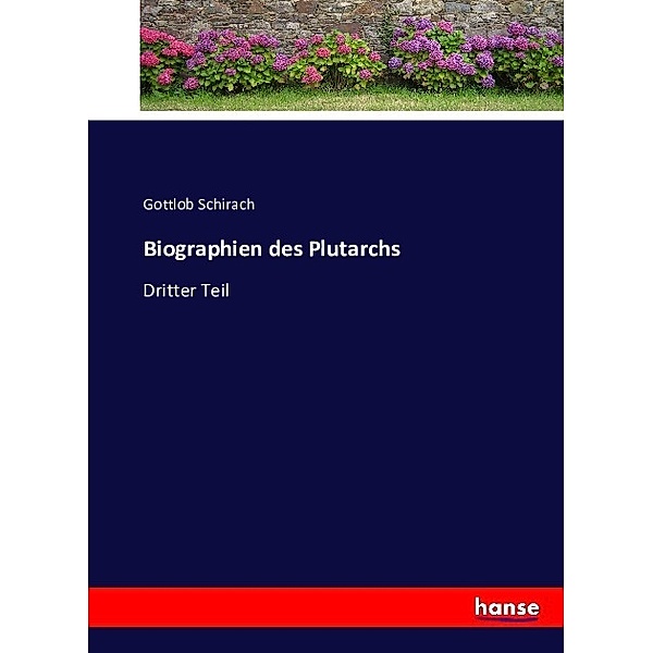 Biographien des Plutarchs, Gottlob Schirach