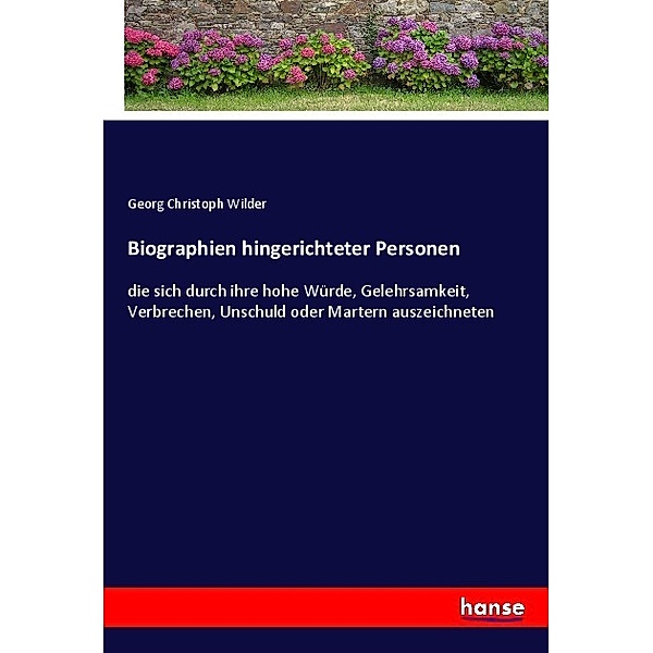 Biographien hingerichteter Personen, Georg Christoph Wilder