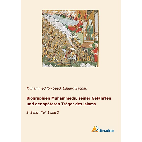 Biographien Muhammeds, seiner Gefährten und der späteren Träger des Islams, Muhammed Ibn Saad