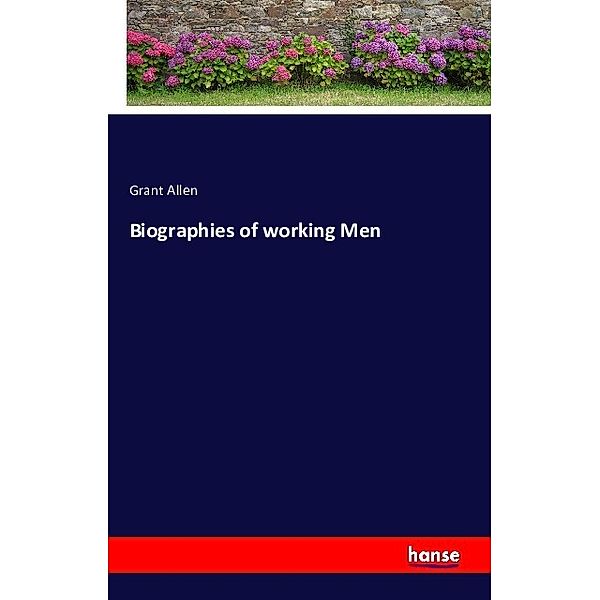 Biographies of working Men, Grant Allen