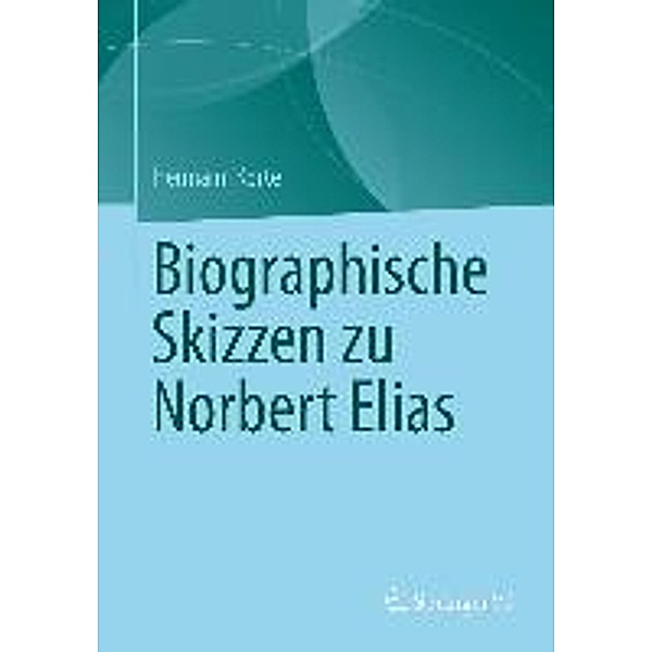 Biographische Skizzen zu Norbert Elias, Hermann Korte
