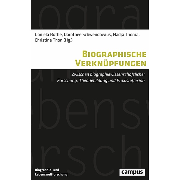 Biographische Verknüpfungen / Biographie- und Lebensweltforschung Bd.15