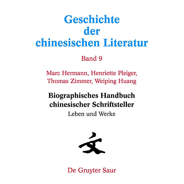 Biographisches Handbuch chinesischer Schriftsteller, Wolfgang Kubin, Marc Hermann, Weiping Huang, Henriette Pleiger