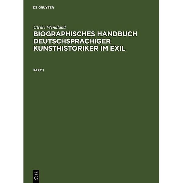 Biographisches Handbuch deutschsprachiger Kunsthistoriker im Exil, Ulrike Wendland