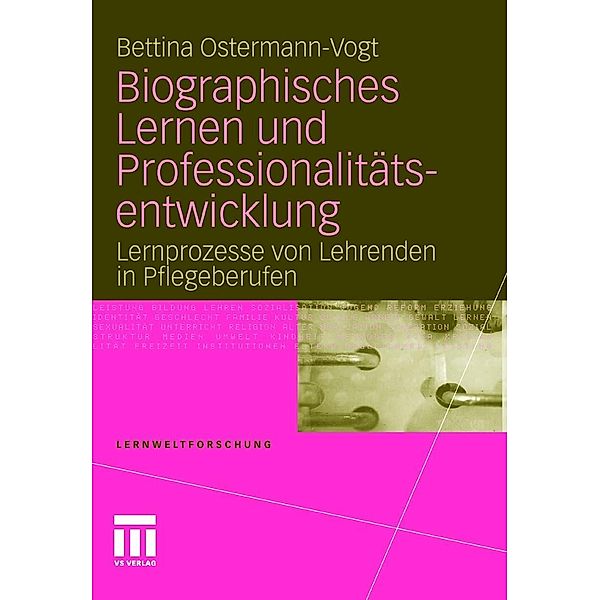 Biographisches Lernen und Professionalitätsentwicklung / Lernweltforschung, Bettina Ostermann-Vogt