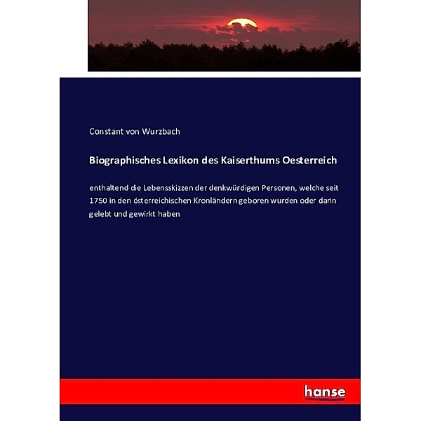 Biographisches Lexikon des Kaiserthums Oesterreich, Constantin von Wurzbach