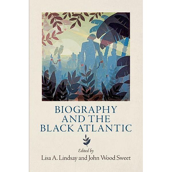 Biography and the Black Atlantic / The Early Modern Americas