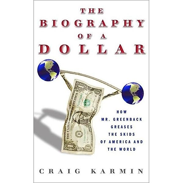 Biography of the Dollar, Craig Karmin